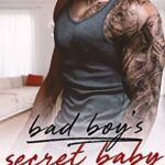Bad Boy’s Secret Baby