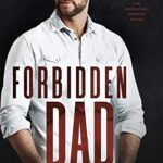 Forbidden Dad (The Irresistible Daddies Book 2) by Katy Kaylee