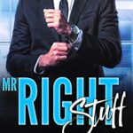 Mr. Right Stuff: A Fake Fiancé Office Romance (Finding Mr. Right Book 1)