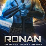 Ronan (Crashland Colony Romance Book 3)