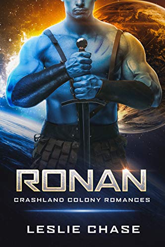 Ronan (Crashland Colony Romance Book 3) by Leslie Chase