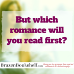 But which romance will you read first?