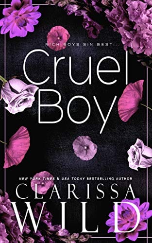 Cruel Boy (A Dark High School Bully Romance) by Clarissa Wild