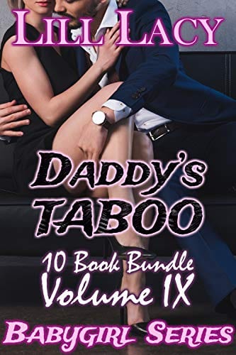 Daddy's TABOO 10 Book Bundle, Volume IX (Babygirl Collections 9) by Lill Lacy
