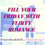 Fill your Friday with flirty romance!