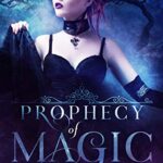 Prophecy of Magic: A Paranormal Romance and Urban Fantasy Collection
