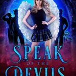 Speak of the Devils: A Steamy Romantic Comedy by Bethany Jadin