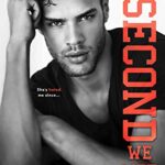 The Second We Met: An enemies-to-lovers romance