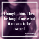 I bought him. Then he taught me what it means to be owned.