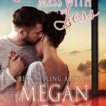 Don’t Mess With Jess (Hometown Love Book 1)