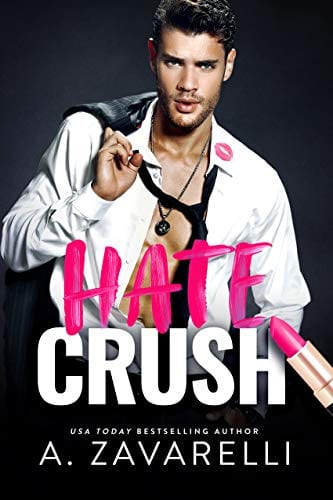 Hate Crush by A. Zavarelli