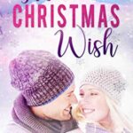His Christmas Wish (Mountain Rescue Romance Book 1)