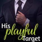 His Playful Target: A Curvy Lady, Alpha Hero Romance (Theta Executives Book 3)