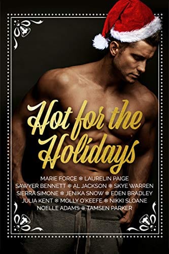 Hot for the Holidays: Thirteen Naughty & Nice Novellas by various authors