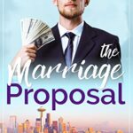 The Marriage Proposal (Poor Little Billionaires Book 1)