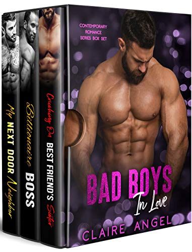 Bad Boys in Love: Contemporary Romance Series Box Set by Claire Angel