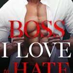 Boss I Love to Hate