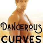Dangerous Curves: A Curvy MC Romance