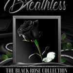 Leave Me Breathless: The Black Rose Collection