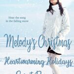 Melody’s Christmas (Heartwarming Holidays Sweet Romance Book 1)