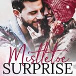 Mistletoe Surprise: An Older Man Younger Woman Christmas Romance