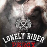 Percy: A Motorcycle Club Romance (Lonely Rider MC)