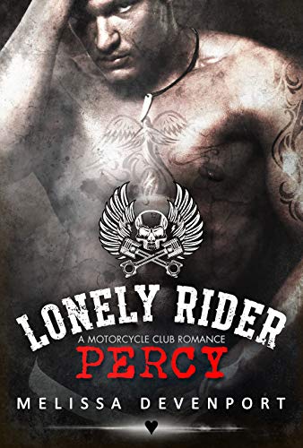 Percy: A Motorcycle Club Romance (Lonely Rider MC) by Melissa Devenport
