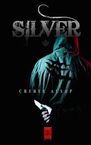 Silver (The Silver Series Book 1) by Cheree Alsop