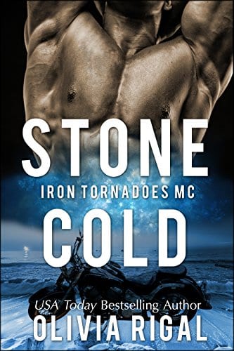 Stone Cold (An Iron Tornadoes MC Romance Book 1) by Olivia Rigal