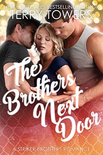 The Brothers Next Door (A Striker Brothers MFM Romance) by Terry Towers