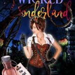 Wicked Wonderland: Down the Rabbit Hole: Dark Fairy Tales Series