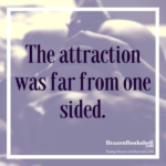 The attraction was far from one-sided.