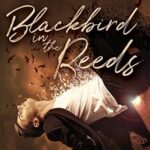 Blackbird in the Reeds (The Rowan Harbor Cycle Book 1)