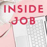 Inside Job: A Steamy Romantic Comedy by Alexis North
