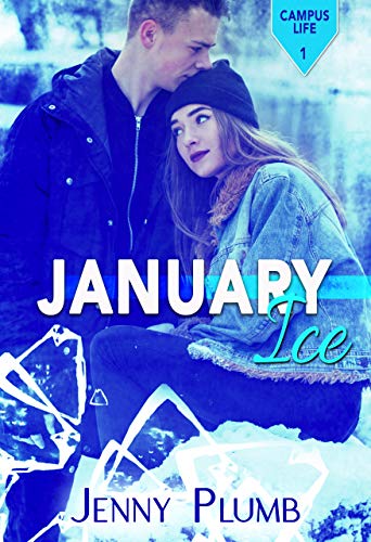 January Ice (Campus Life Book 1) by Jenny Plumb