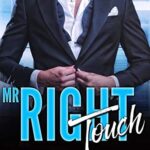 Mr. Right Touch: A Billionaire Boss Office Romance (Finding Mr. Right Book 2)