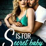 S is for Secret Baby
