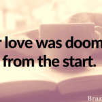 Our love was doomed from the start.