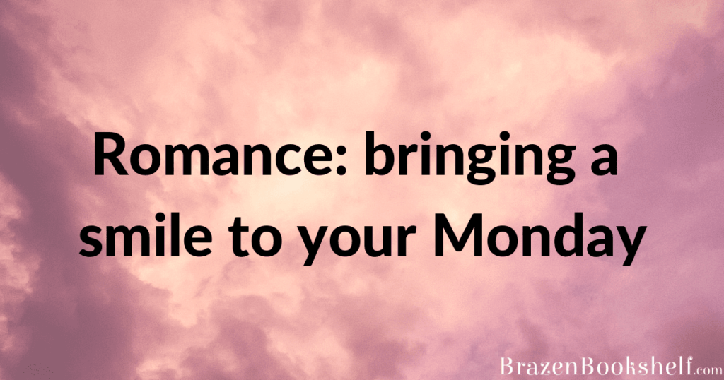 Romance: bringing a smile to your Monday