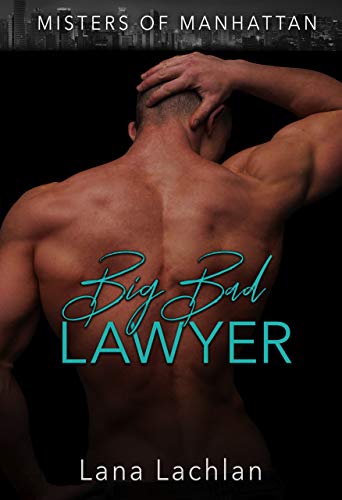 Big Bad Lawyer (Misters of Manhattan Book 1) by Lana Lachlan