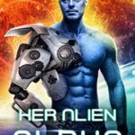 Her Alien Alpha (Salvaged Hearts Book 1)