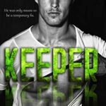 KEEPER: A Friends to Lovers Standalone Romance