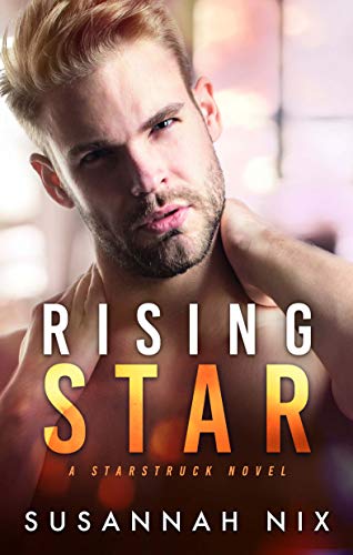 Rising Star (Starstruck Book 2) by Susannah Nix