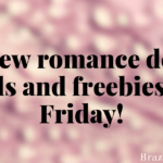 All new romance deals, steals and freebies for Friday!