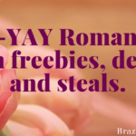 Fri-YAY Romance! Fun freebies, deals and steals.