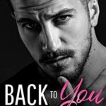 Back To You: A Second Chance Romance