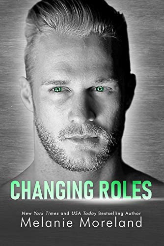Changing Roles by Melanie Moreland