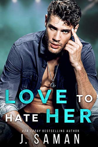 Love to Hate Her: Wild Minds Duet Book 1 (Wild Love) by J. Saman