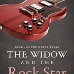 The Widow and the Rock Star (Book 1 of The Widow Tales)