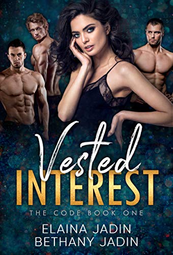 Vested Interest (The Code Series Book 1) by Elaina Jadin & Bethany Jadin